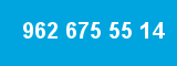 962 675 55 14